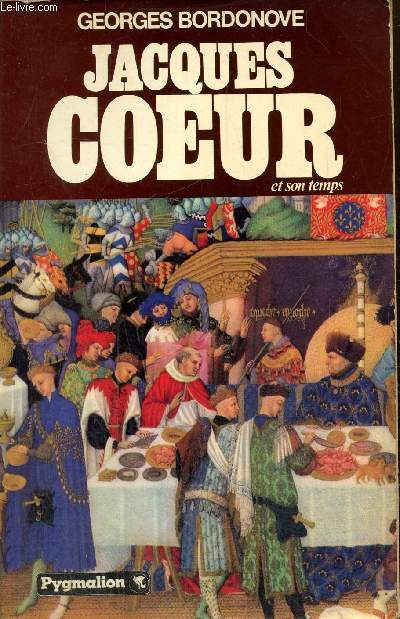 Jacques Coeur en son temps