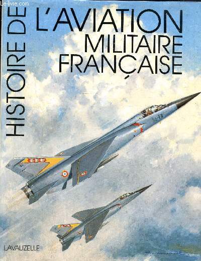 Histoire de l'aviation militaire franaise