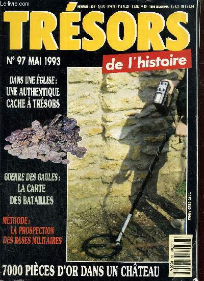 Trésors de l'histoire N° 97 mai 1993: 7000 pièces d'or dans un château.Les gr... - Photo 1/1