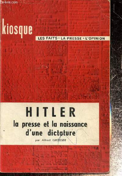 Hitler la presse et la naissance d'une dictature.collection 