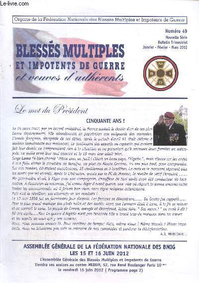 Blesss multiples et impotents de guerre et veuves d'adhrents N :49 janvier fvrier mars 2012 : le mot du prsident cinquante ans !