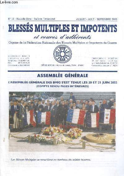 Blesss multiples et impotents de guerre et veuves d'adhrents N 15 juillet aout septembre 2003- CR assemble gnrale- Groupes et sections-Informations.