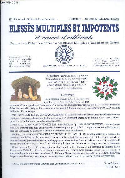 Blesss multiples et impotents de guerre et veuves d'adhrents N12 octobre novembre dcembre 2002 : Faire face.Les voeux du prsident- CR comit d'entente- CR groupes et sections- Informations ministrielles...