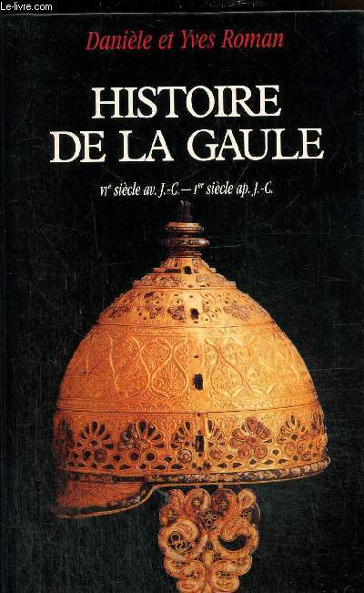 Histoire de la Gaule (VIe siecle av. J.-C.-Ier siecle ap. J.-C.)
