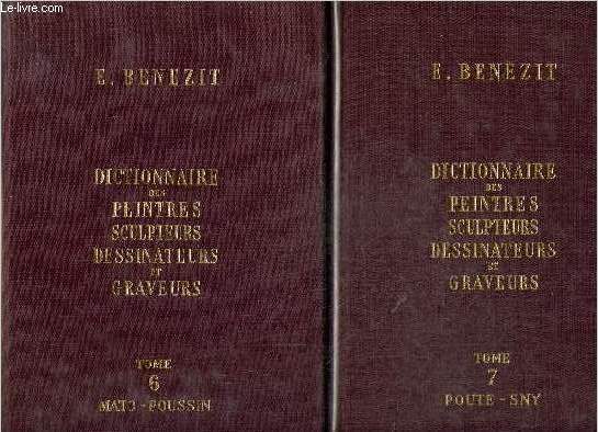 Dictionnaire critique et documentaire des peintres, sculpteurs et graveurs Tome 6 et 7 - De Mato  Poussin / De Poute  Sny.