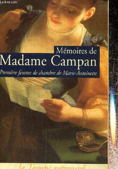 Mmoires de Madame Campan, premire femme de chambre de Marie-Antoinette