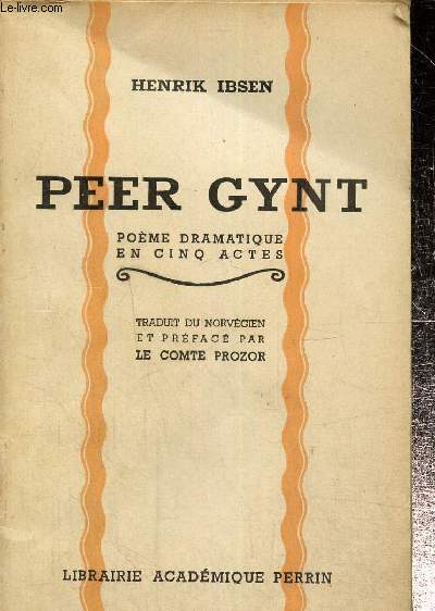 Peer Gynt. Pome dramatique en cinq actes