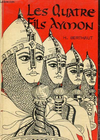 Les quatre fils Aymon. Chanson de geste du XIIIe sicle.