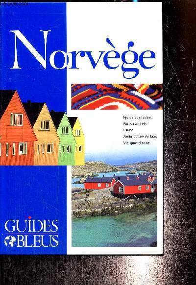 Norvge: Fjords et glaciers, parcs naturels, faune, architecture du bois, vie quotidienne