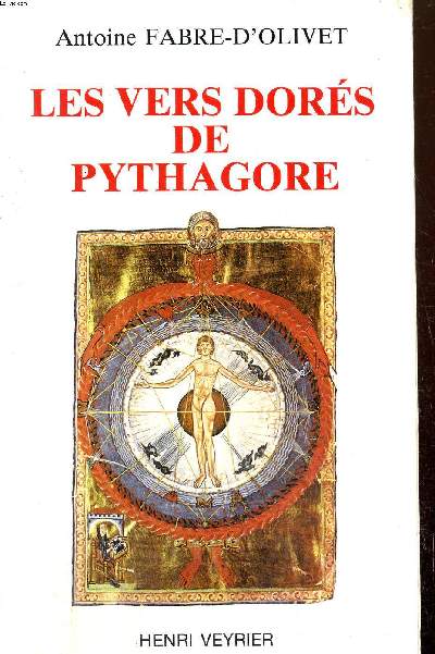 Les vers dors de Pythagore (Expliqus, traduits pour la premire fois en vers eumolpiques franais)