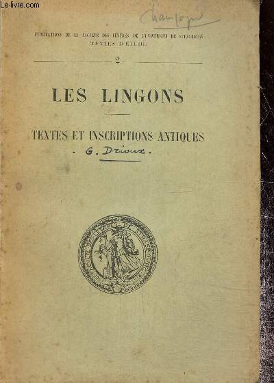 Les lingons - Textes et inscriptions antiques - Rpertoire tabli par G. Drioux.