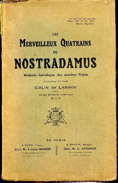 Les merveilleux quatrains de Nostradamus - Mdecin-astrologue des rois Henri II, Charles IX et Henri III