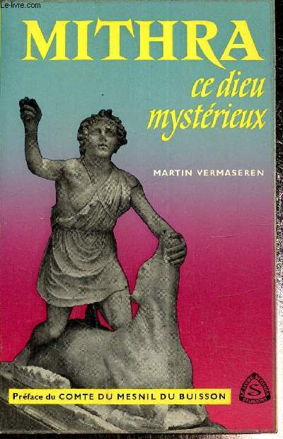 Mithra ce dieu mystrieux - Prface du Comte du Mesnil du Buisson