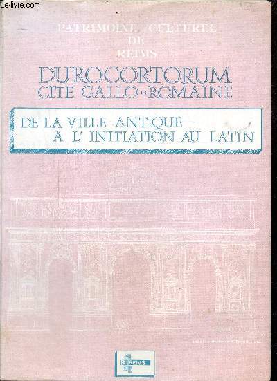 Durocortrum cit gallo-romaine, de la ville antique  l'initiation au latin