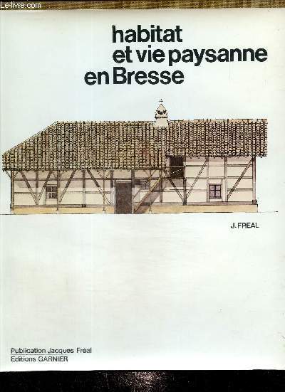 Habitat et vie paysanne en Bresse
