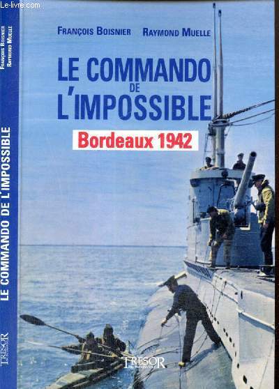 Le commando de l'impossible, Bordeaux 1942
