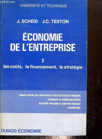 Economie de l'entreprise, tome II : les cots, le financement, la stratgie (Collection 