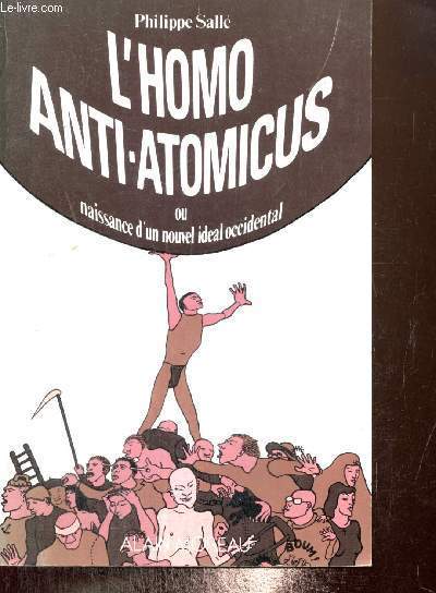 L'homo anti-atomicus ou naissance d'un nouvel idal occidental