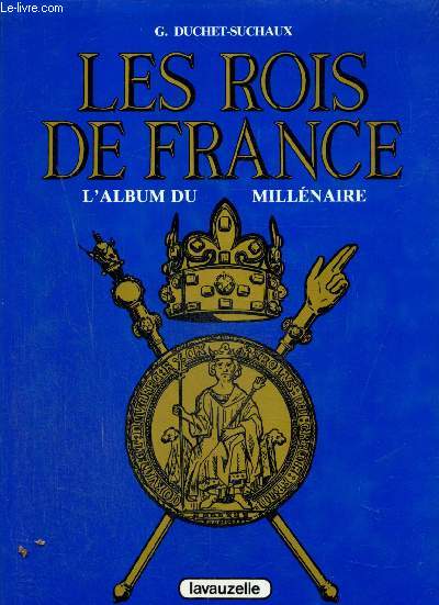 Les Rois de France, l'album du millénaire