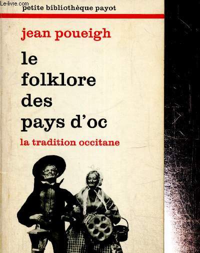 Le Folklore des pays d'Oc : la tradition occitane (Collection 