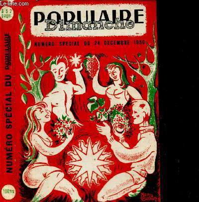 Dimanche Populaire, numro spcial du 24 dcembre 1950 : Un grand roman de Pierre Gignac : Le Borgne / Un prodigieux document sur l'poque des conquistadors : Salvadore le Magnifique / Trois enqutes : o en est la lutte contre la tuberculose /...