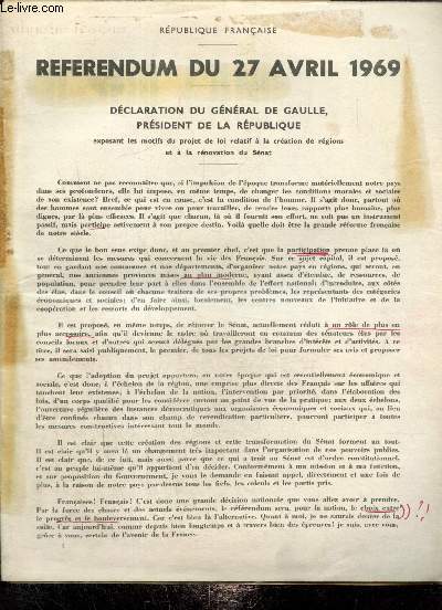 Rfrendum du 27 avril 1969 : dclaration du Gnral de Gaulle, prsident de la Rpublique, exposant les motifs du projet de loi relatif  la cration de rgions et  la rnovation du Snat