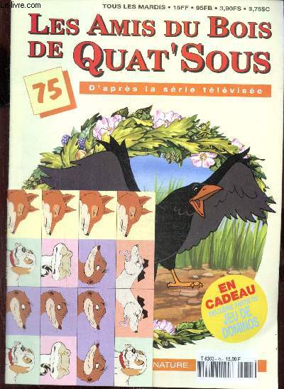 Les Amis du Bois de Quat'Sous n75 : Les animaux du bois de Quat'Sous : Vivante ! / Tout savoirs sur... les pics / Apprends  dessiner : exposition de dessins / Mondes secrets : entre les roches / Dcouvre la nature : Coquilles vides /...