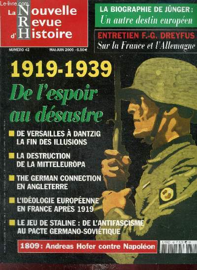 La Nouvelle Revue d'Histoire, n42, mai-juin 2009 : 1919-1939, de l'espoir au dsastre - La France et l'Allemagne, Franois-Georges Dreyfus (Pauline Lecomte) / Le Tyrol face  Napolon, entretien avec Meinrad Pizzini / ...