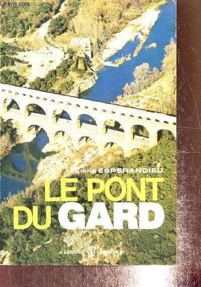 Le Pont du Gard et l'Aqueduc de Nmes