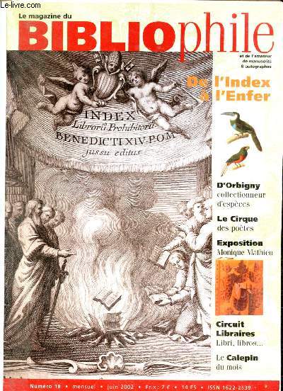 Le Magazine du Bibliophile et de l'amateur de manuscrit & autographes, n18 (juin 2002) : De l'Index  l'Enfer : Les quartiers du latin / Les dcouvertes d'un voyageur naturaliste / A chaque poque sa bibliophilie / Frie sur la piste / ...