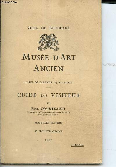 Muse d'art ancien, ville de Bordeaux : guide du visiteur