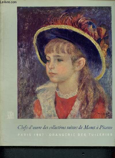 Chefs d'oeuvre des collections suisses de Manet  Picasso : Paris 1967, Orangerie des Tuileries