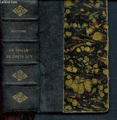 Le Sicle de Louis XIV (1 seul volume), tomes I, II, III et IV