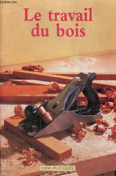 Le travail du bois (Collection 