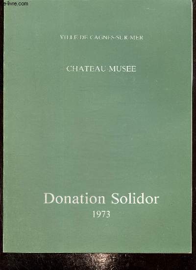 Chteau-Muse, Donation Solidor, 1973