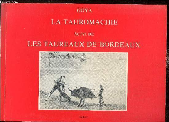 La Tauromachie, suivi de Les Taureaux de Bordeaux