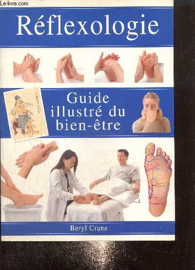 Rflexologie - Guide illustr du bien-tre