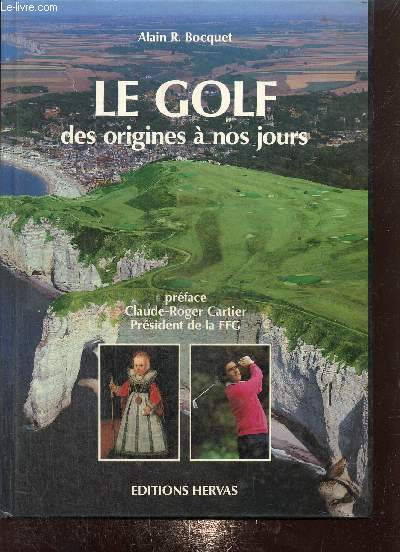 Le Golf, des origines  nos jours