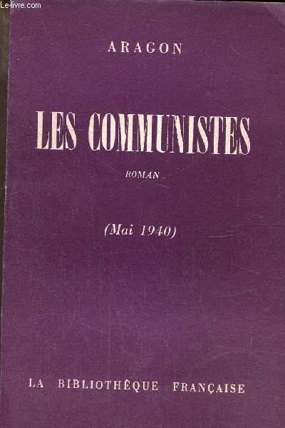 Les Communistes (mai 1940), tome I, premire srie