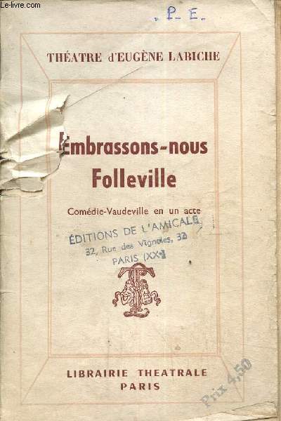 Embrassons-nous Folleville - Comdie-Vaudeville en un acte (Collection 