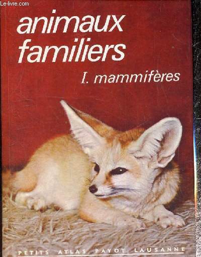 Animaux familiers, tome I : Mammifres (Collection 