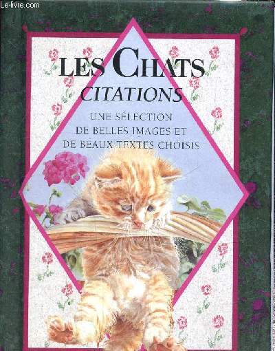 Les Chats, citations - Une slection d'images charmantes et de beaux textes choisis parmi les meilleurs sur les chats