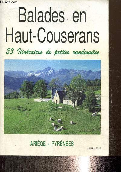 Balades en Haut-Couserans - 33 itinraires de petites randonnes - Arige-Pyrnes