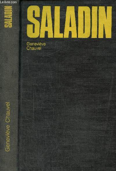 Saladin - Rassembleur de l'Islam