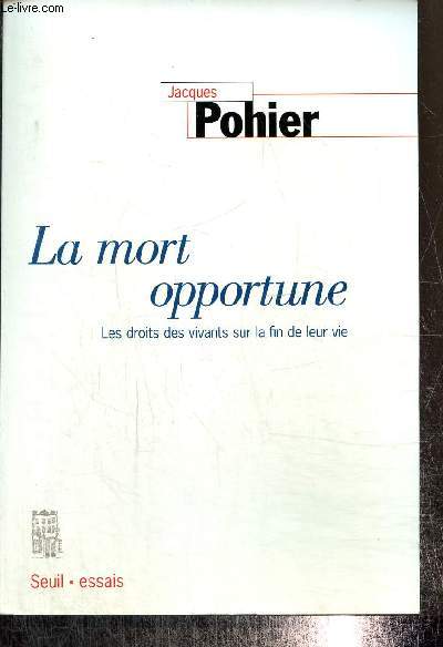 La mort opportune - Le droit des vivants sur la fin de leur vie