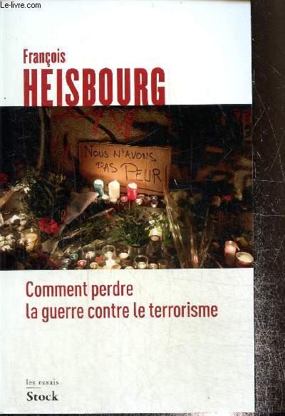 Comment perdre la guerre contre le terrorisme