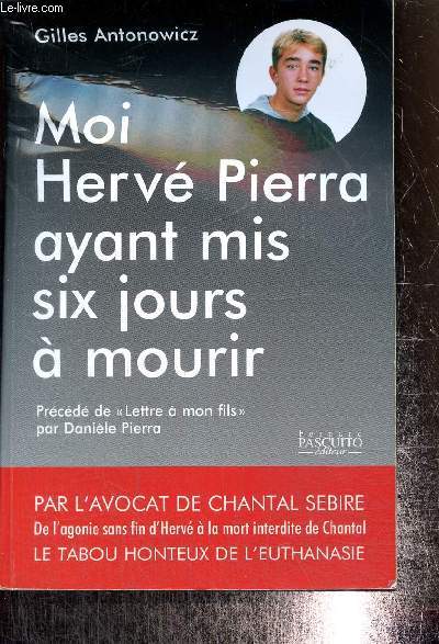 Moi, Herv Pierra, ayant mis six jours  mourir...