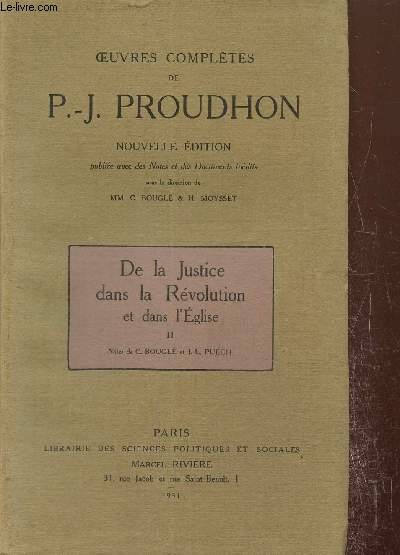 Oeuvres compltes de P.-J. Proudhon, nouvelle dition - De la Justice dans la Rvolution et dans l'Eglise, tome II