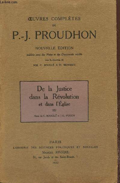 Oeuvres compltes de P.-J. Proudhon, nouvelle dition - De la Justice dans la Rvolution et dans l'Eglise, tome III