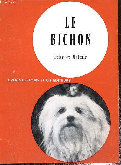 Le Bichon fris et maltais (Collection 